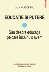 Educatie si putere. Sau despre educatia pe care inca nu o avem