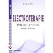 Electroterapie. Principii practice, editia a 2-a de Cristina Daia