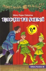 Emotii pe scena. Portalul Magic de Mary Pope Osborne