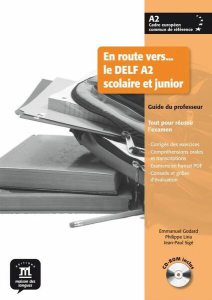 En route vers…le DELF scolaire et junior A2 - Guide du professeur   CD-Rom