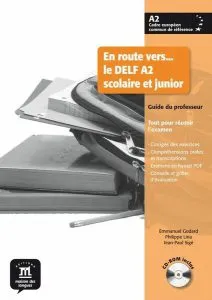 En route vers…le DELF scolaire et junior A2 - Guide du professeur   CD-Rom de Jean-Paul Sig