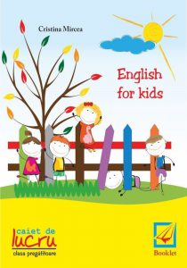 English for kids - caiet de lucru pentru clasa pregatitoare