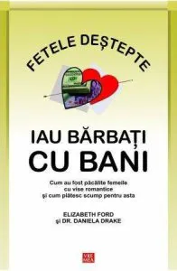 Fetele destepte iau barbati cu bani