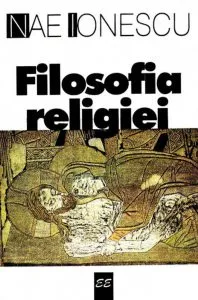 Filosofia religiei de Nae Ionescu