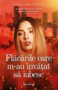 Flacarile care m-au invatat sa iubesc de Khaterine Center