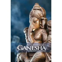 Ganesha. Legenda zeului cu cap de elefant de MATAJI DEVI VANAMALI