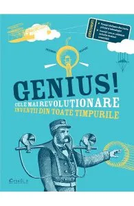 Genius! Cele mai revolutionare inventii din toate timpurile de Deborah Kespert