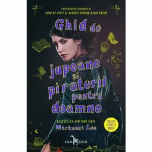 Ghid de jupoane si piraterii pentru doamne de Mackenzi Lee