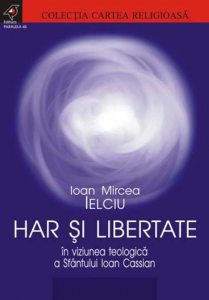 Har si libertate in viziunea teologica a Sfantului Ioan Cassian