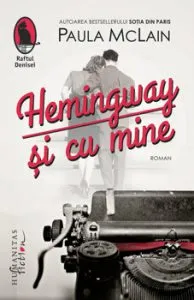 Hemingway si cu mine de Paula McLain