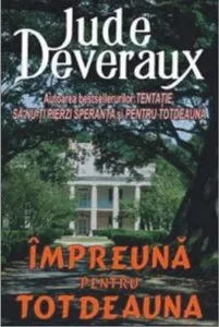 Impreuna pentru totdeauna de Jude Deveraux