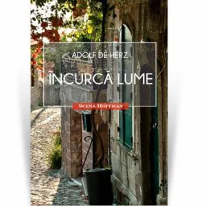 Incurca lume de Adolf de Herz