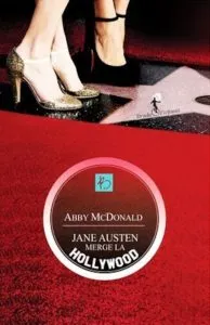 Jane Austin merge la Hollywood de Abby McDonald