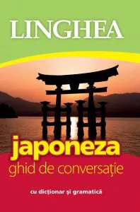 Japoneza. Ghid de conversatie cu dictionar si gramatica