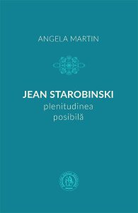 Jean Starobinski, plenitudinea posibila
