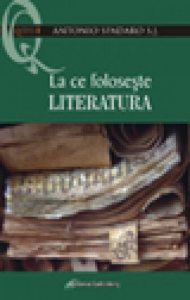 La ce foloseste literatura