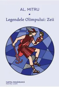 Legendele Olimpului: Zeii de Alexandru Mitru