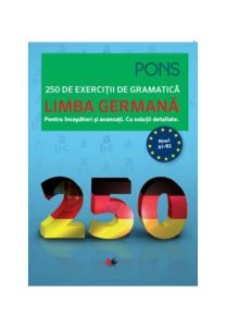Limba germană. 250 de exerciții de gramatică. Pons