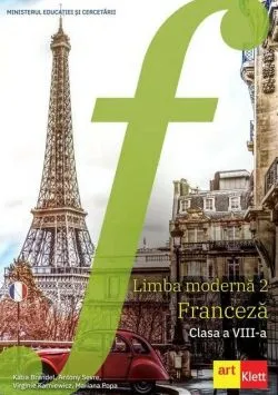 Limba modernă 2 - Franceză. Manual, Clasa a VIII-a de Antony Sevre