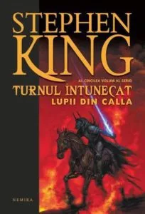 Lupii din Calla, Turnul intunecat, Vol. 5 de Stephen King