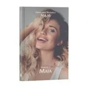 M&M, Volumul 3, Maia de Alexandra Andreica
