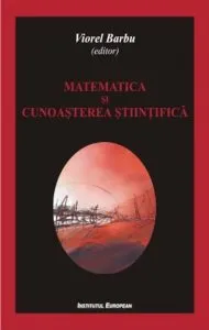 Matematica si cunoasterea stiintifica de Viorel Barbu