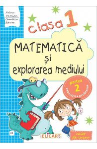 Matematica si explorarea mediului - Clasa 1. Partea 2. Varianta E2 - Caiet