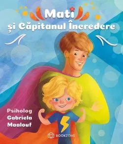 Mati si Capitanul Incredere de Gabriela Maalouf