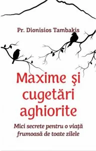 Maxime si cugetari aghiorite de Dionisios Tambakis