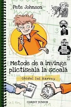 Metode de a invinge plictiseala la scoala - Volumul 2