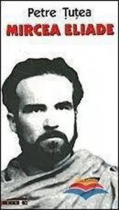 Mircea Eliade de Petre Tutea