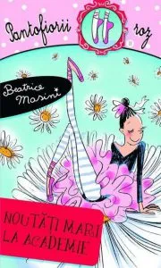 Noutati mari la Academie, Pantofiorii roz, Vol. 11 de Beatrice Masini