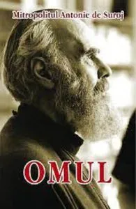 Omul de Mitropolitul Antonie de Suroj