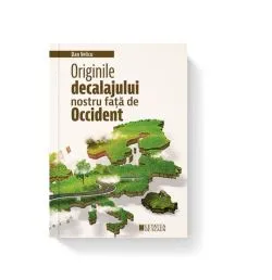 Originile decalajului nostru față de Occident de Dan Velicu