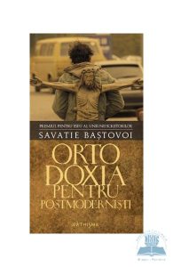 Ortodoxia pentru postmodernisti (cartonat)