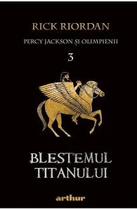 Percy Jackson si Olimpienii Vol.3: Blestemul titanului de Rick Riordan