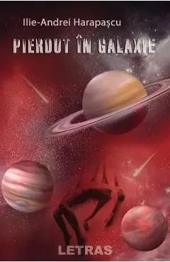 Pierdut in galaxie de Ilie-Andrei Harapascu