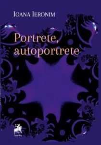 Portrete, autoportrete de Ioana Ieronim