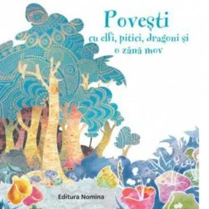 Povesti cu elfi, pitici, dragoni si o zana mov