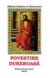 Povestire dureroasa de Sfantul Dimitrie al Rostovului
