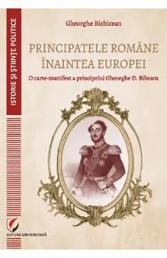 Principatele romane inaintea Europei de Gheorghe Bichicean