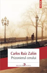 Prizonierul cerului. Editia 2013 de Carlos Ruiz Zafon