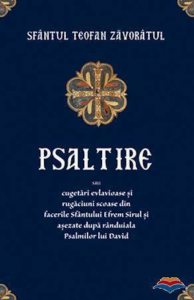 Psaltire sau cugetari evlavioase si rugaciuni scoase din facerile Sfantului Efrem Sirul si asezate dupa randuiala Psalmilor lui David