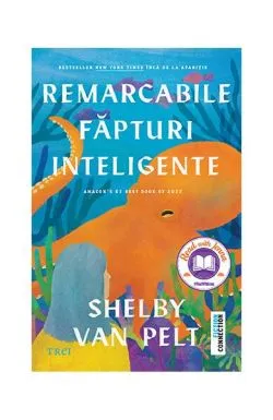 Remarcabile făpturi inteligente de Shelby Van Pelt