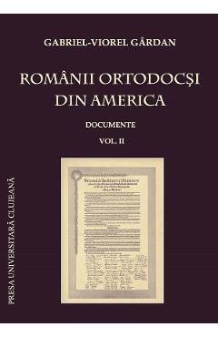 Romanii ortodocsi din America: documente Vol.2