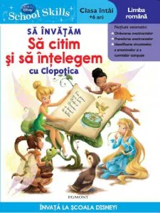 Sa invatam sa citim si sa intelegem cu Clopotica - Limba romana (clasa intai + 6 ani)