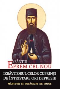 Sfantul Efrem cel Nou - Izbavitorul celor cuprinsi de intristare ori depresie