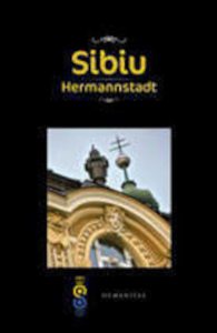 Sibiu. Hermannstadt (ed. trilingva)