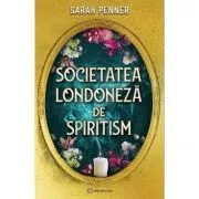 Societatea londoneza de spiritism de Sarah Penner