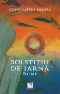 Solstitiu de iarna. Poeme de Constantin Donea